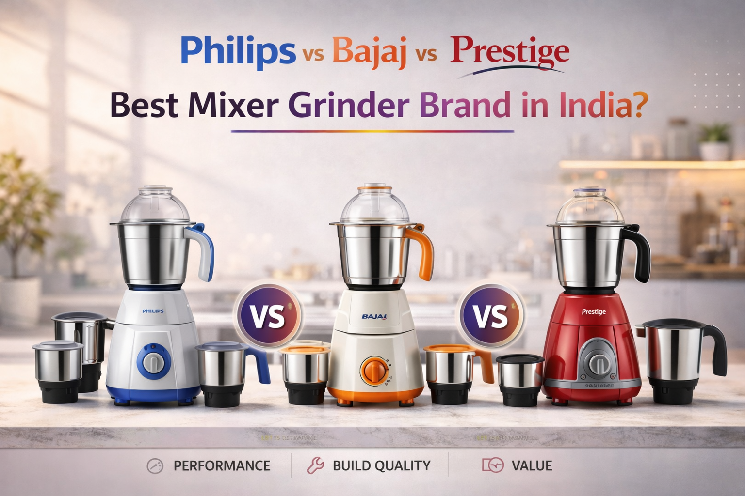 Philips vs Bajaj vs Prestige: Best Mixer Grinder Brand in India
